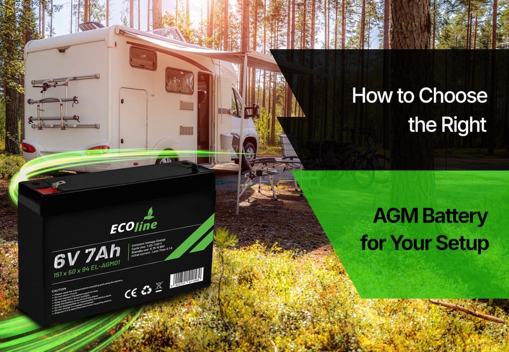 How to Choose the Right AGM Battery for Your Setup