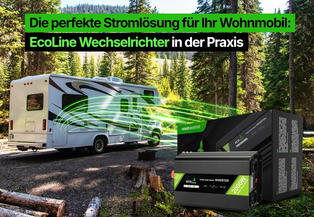 Die perfekte Stromlösung für Ihr Wohnmobil: EcoLine Wechselrichter in der Praxis