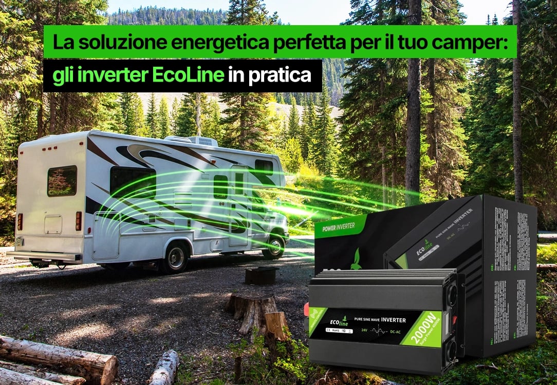 La soluzione perfetta per l’energia nel tuo camper: inverter EcoLine all’opera