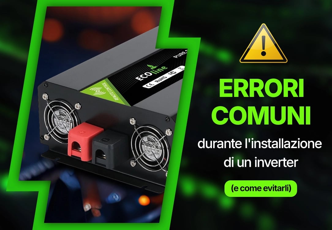 Errori comuni nell’installazione di un inverter (e come evitarli)