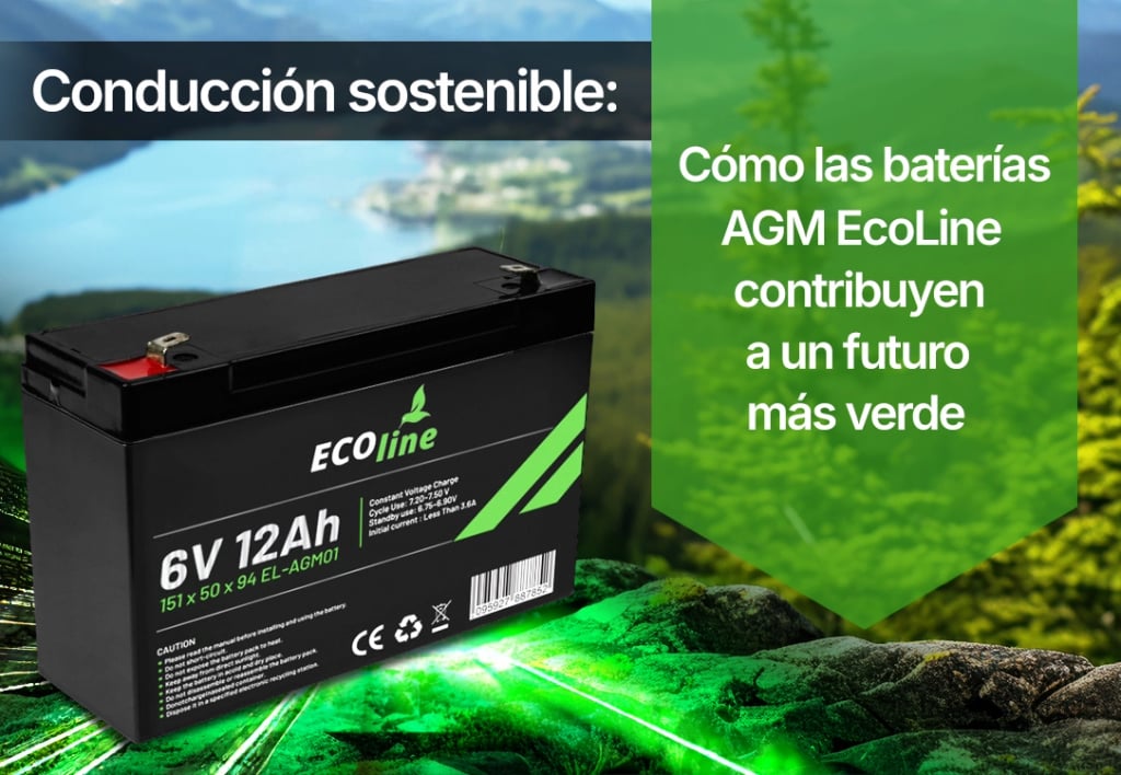 Rumbo sostenible: cómo las baterías AGM EcoLine contribuyen a un futuro más verde